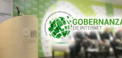 El Instituto Federal de Telecomunicaciones realizó el foro sobre gobernanza de internet