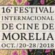 ¡AQUÍ LAS PELÍCULAS QUE COMPETIRÁN EN EL FESTIVAL INTERNACIONAL DE CINE DE MORELIA 2018!