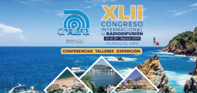 No te pierdas el “42° Congreso Internacional de Radiodifusión” en Acapulco, Gro. Amitra 2019