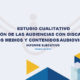 El IFT da a conocer los resultados del estudio cualitativo “Relación de las Audiencias con Discapacidad y los Medios y Contenidos Audiovisuales” (Comunicado 57/2019)