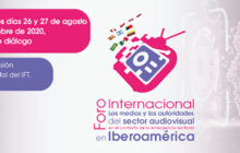 Organiza el IFT el Foro Internacional “Los medios y las autoridades del sector audiovisual en el contexto de la emergencia sanitaria en Iberoamérica” (Comunicado 62/2020)