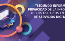 El IFT presenta el Segundo Informe de Privacidad de la Información de los Usuarios en el uso de Servicios Digitales. (Comunicado 09/2021)