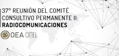 El IFT fue anfitrión de la 37° Reunión del Comité Consultivo Permanente II: Radiocomunicaciones. (Comunicado 30/2021) 12 de abril