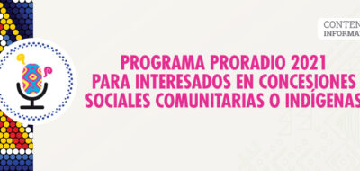 El IFT lleva a cabo el Programa PRORADIO 2021 para interesados en concesiones sociales comunitarias o indígenas. (Comunicado 31/2021)